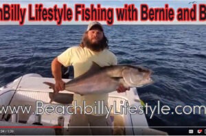BeachBilly Lifestyle on 30a TV Fishing with Bernie and Bryant