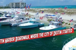 Destin Harbor Boardwalk, where the city of Destin started