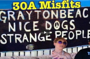 Grayton Beach Has Kept The Title  Nice Dogs Strange People | 30A Misfits