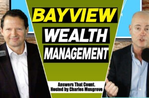 Bayview Wealth Management Podcast