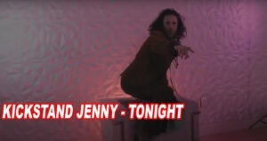 Kickstand Jenny Official Music Video for the song Tonight