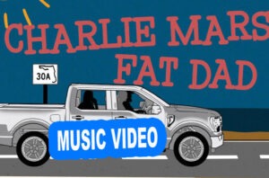 Charlie Mars Fat Daddy
