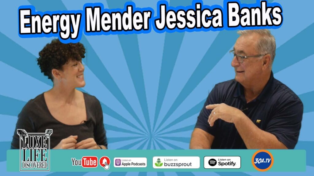 Energy Mender Jessica Banks on Luxe Life Discovered Podcast