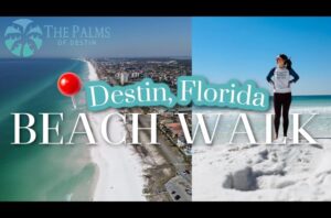 Destin Florida Beach Walk  Palms of Destin Bistro